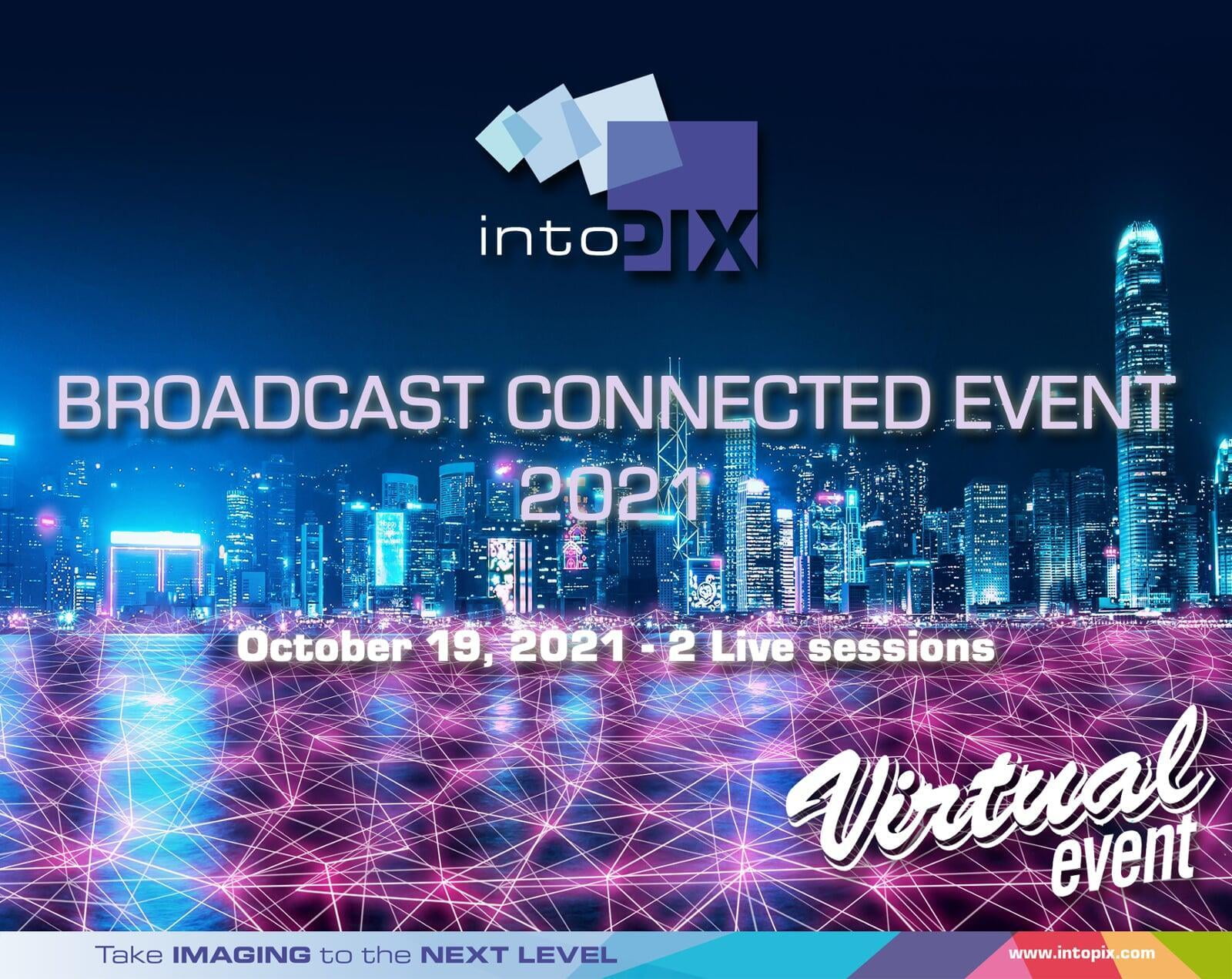 intoPIX to showcase its innovative new products at its own Broadcast Connected Event 2021 on October 19th 